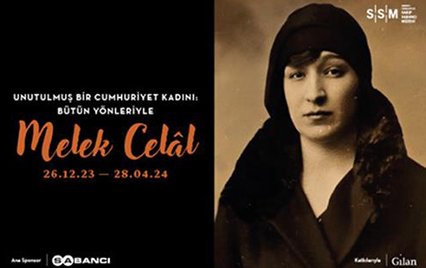 The latest exhibition at the Sakıp Sabancı Museum; A Forgotten Woman of the Republic: The Many Ways of Melek Celâl, is now open